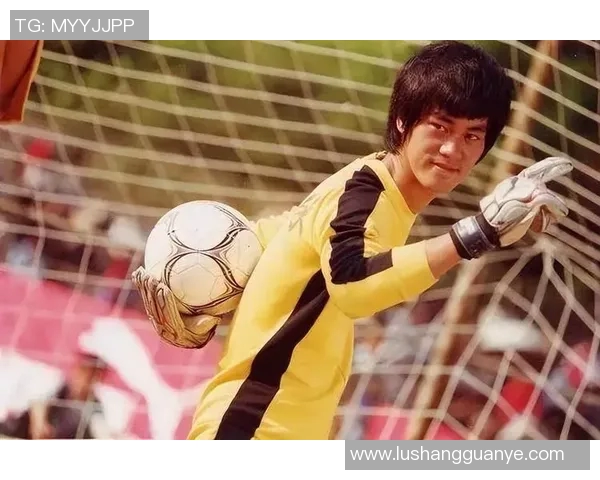 少林足球明星们的传奇故事与精彩瞬间全记录